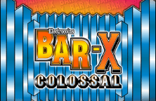 Bar-X Colossal